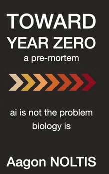 Toward Year Zero: ai is not the problem biology is (The Thinking Lodge)