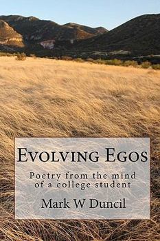 Paperback Evolving Egos: Poetry from the mind of a college student Book