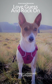 Paperback Love Guess And Rock On: Unser Leben mit Epilepsie [German] Book