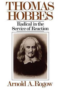 Paperback Thomas Hobbes: Radical in the Service of Revolution Book