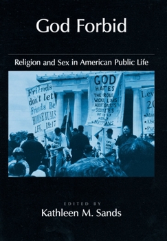 God Forbid: Religion & Sex in American Public Life (Religion in America)