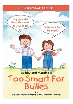 Paperback Bobby and Mandee's Too Smart for Bullies: Children's Safety Book