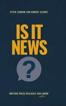 Hardcover Is it News?: Writing press releases that really work Book