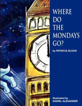 Hardcover Where Do the Mondays Go? Book