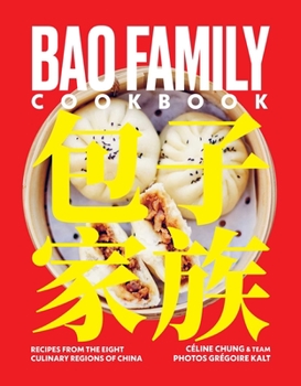 Hardcover Bao Family Cookbook: Recipes from the Eight Culinary Regions of China Book