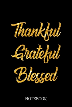 Paperback Thankful Grateful Blessed - Notebook Book