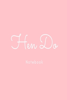 Hen Do Notebook: Pink wedding lined paperback jotter