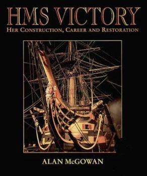 Hardcover Hms 'Victory : Her Construction, Career and Restoration Book