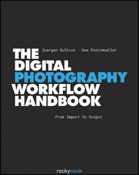 Hardcover The Digital Photography Workflow Handbook Book