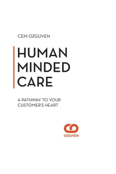 Paperback Human Minded Care: The Pathway to Your Customer's Heart Book