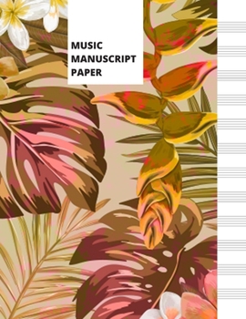 Paperback Music Manuscript Paper: Blank Sheet Music Notebook - Pretty Floral Painting Book