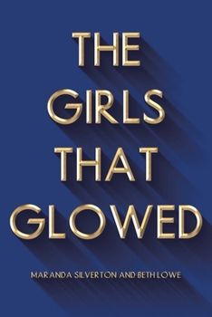 Paperback The Girls That Glowed Book