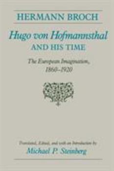 Paperback Hugo Von Hofmannsthal and His Time: The European Imagination, 1860-1920 Book