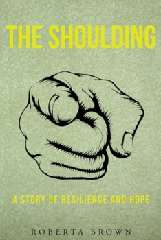 Paperback The Shoulding: A Study of Resilience and Hope Book