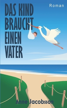 Paperback Das Kind braucht einen Vater [German] Book