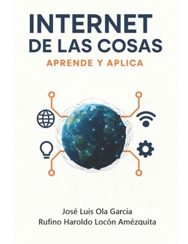 Paperback Internet de Las Cosas: Aprende y Aplica [Spanish] Book