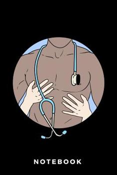 Notebook: Sexy Shirtless Doctor