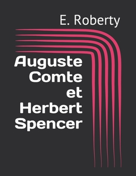 Paperback Auguste Comte et Herbert Spencer [French] Book