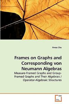 Paperback Frames on Graphs and Corresponding von Neumann Algebras Book