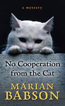 Hardcover No Cooperation from the Cat: A Mystery [Large Print] Book