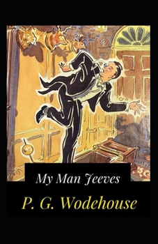 Paperback My Man Jeeves-Original Edition(Annotated) Book
