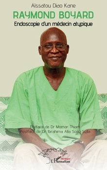 Paperback Raymond Boyard: Endoscopie d'un médecin atypique [French] Book