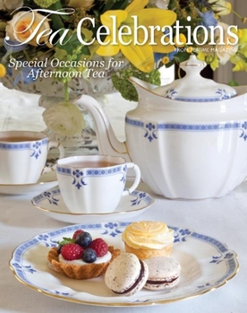 Hardcover Tea Celebrations: Special Occasions for Afternoon Tea Book