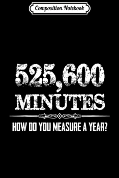 Composition Notebook: Theatre s - 525600 Minutes - Actor Stage Manager Gifts  Journal/Notebook Blank Lined Ruled 6x9 100 Pages