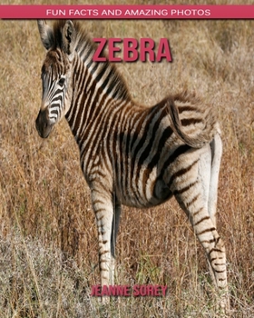 Paperback Zebra: Fun Facts and Amazing Photos Book