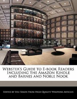 Paperback Webster's Guide to E-Book Readers Including the Amazon Kindle and Barnes and Noble Nook Book