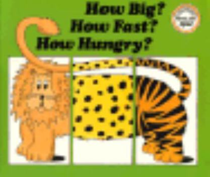 Paperback How Big? How Fast? How Hungry?: A Book about Cats Book