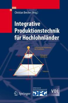 Hardcover Integrative Produktionstechnik F?r Hochlohnl?nder [German] Book