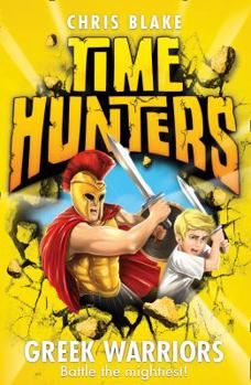 Greek Warriors - Book #4 of the Time Hunters