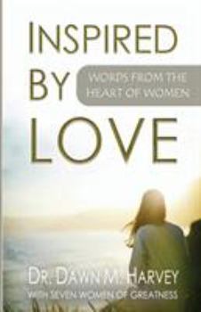 Paperback Inspired by Love: Words From The Heart of Women Book