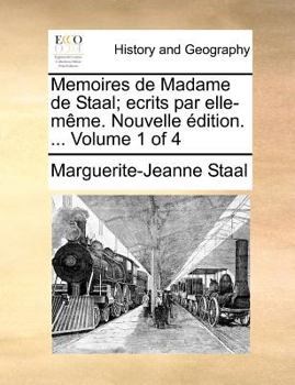Paperback Memoires de Madame de Staal; ecrits par elle-m?me. Nouvelle ?dition. ... Volume 1 of 4 [French] Book
