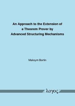Paperback An N Approach to the Extension of a Theorem Prover by Advanced Structuring Mechanisms Book
