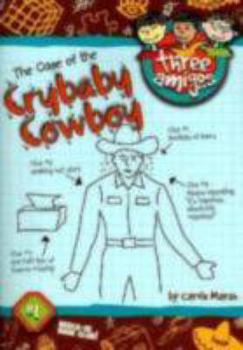 The Case of the Crybaby Cowboy (Carole Marsh Mysteries) - Book #1 of the Three Amigos