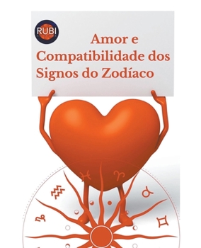 Paperback Amor e Compatibilidade dos Signos do Zodíaco [Portuguese] Book