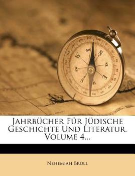 Paperback Jahrbucher Fur Judische Geschichte Und Literatur, Volume 4... [German] Book