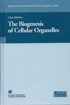 Paperback The Biogenesis of Cellular Organelles Book