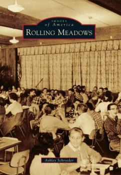 Rolling Meadows (Images of America: Illinois) - Book  of the Images of America: Illinois