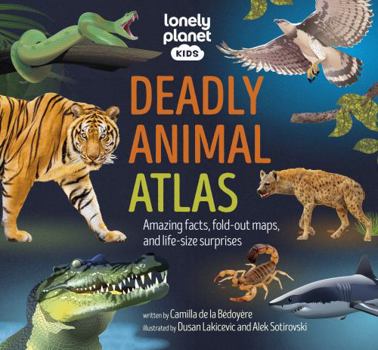 Hardcover Deadly Animal Atlas -anglais- Book