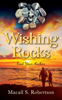 Paperback Wishing Rocks: Find Your Anchor Book