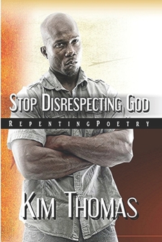 Paperback Stop Disrespecting God: Repenting Poetry Book