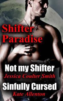 Paperback Not My Shifter/ Sinfully Cursed (Shifter Paradise) (Volume 1) Book