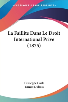 Paperback La Faillite Dans Le Droit International Prive (1875) [French] Book