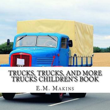Paperback Trucks, Trucks, and More Trucks Children's Book
