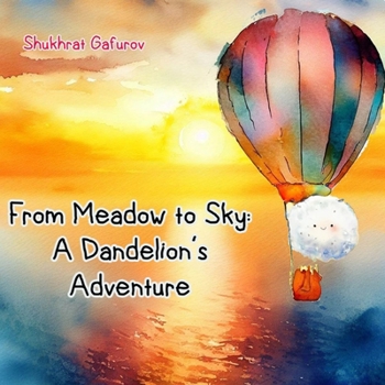 Paperback From Meadow to Sky - A Dandelion's Adventure Book