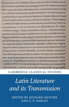 Latin Literature and Its Transmission - Book  of the Cambridge Classical Studies