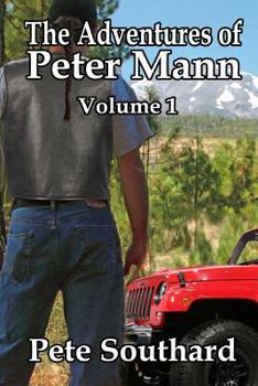 Paperback The Adventures of Peter Mann - Volume 1: Denver's Favorite Private Eye Book